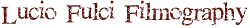 lucio fulci filmography